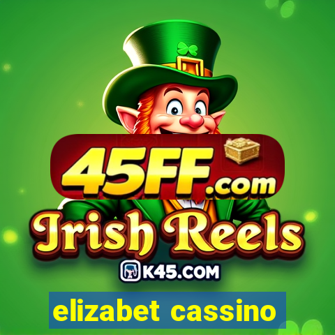 elizabet cassino